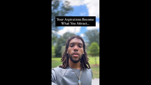 Your Aspirations Become What You Attract… | Inspiration Is Key #love #life #goals #desires #attract