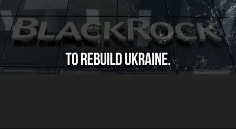 UKRAINE🔸BLACKROCK🔸WAR🔸🇺🇦