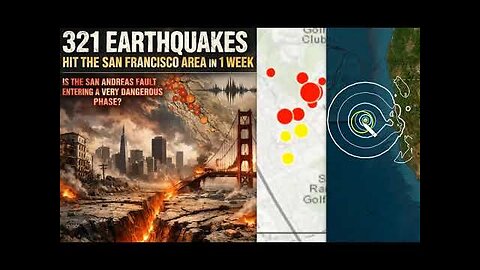 San Francisco Area Hit by 321 Quakes Within 1 Week: Coastal Land Will Sink 6-Feet In 30 Minutes