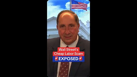 Wall Street’s Cheap Labor Scam Exposed