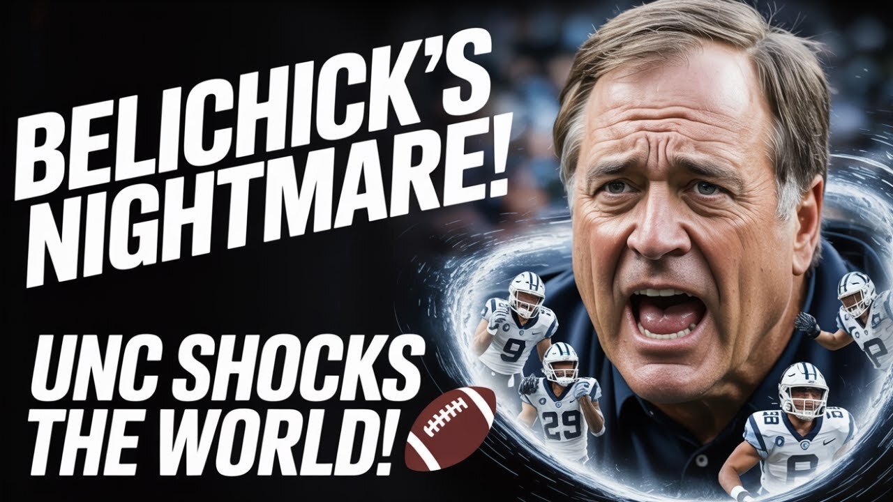 Bill Belichick's UNBELIEVABLE Nightmare as UNC Stuns Everyone!