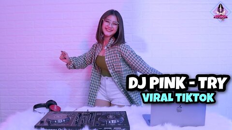 DJ VIRAL !!! PINK - TRY X BUMBUM (DJ IMUT REMIX)
