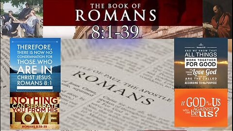 Romans 8:1-39