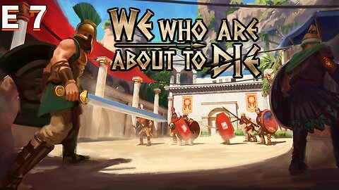 We Who Are About To Die E7