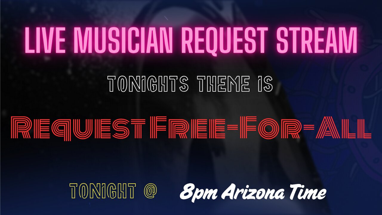 Live Music Request Stream - Request Free for All