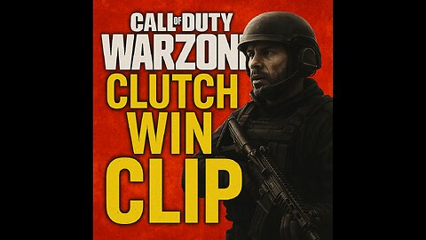 Warzone Clutch Win (Clip)