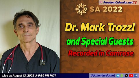 FreedomCalendar.net TV #042: SA2022 with Dr. Mark Trozzi and Guests