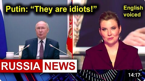 President Putin: “They are idiots!” Denazify!