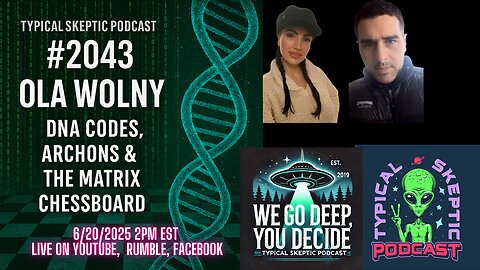 🎙 TSP Episode # 2043 - Ola Wolny: DNA Codes, Archons & the Matrix Chessboard