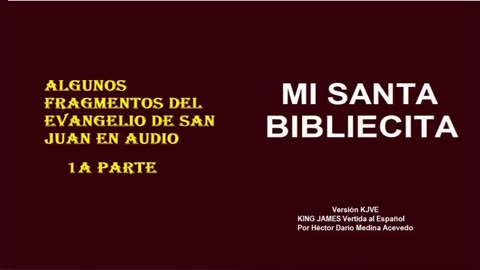MI SANTA BIBLIECITA 43 Juan - Parte 1