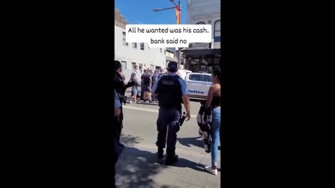 🚨 AUSTRALIA: MAN ARRESTED FOR TRYING TO WITHDRAW HIS OWN MONEY 🚨
