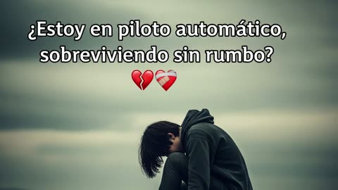 🎵 "Estoy en piloto automático, sobreviviendo sin rumbo" 💔
