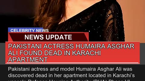 Pakistani Actress Humaira Asghar Ali Found Dead in