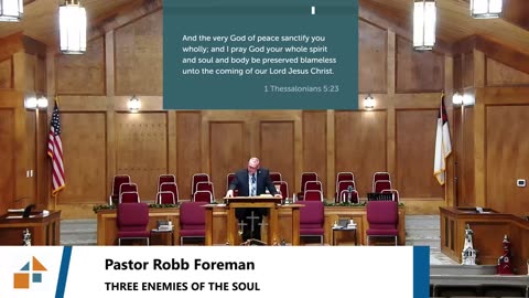 Pastor Robb Foreman // THREE ENEMIES OF THE SOUL