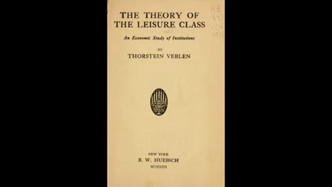 The Theory of the Leisure Class by Thorstein Veblen (Full Audiobook)