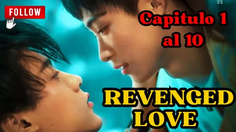 REVENGED LOVE – capitulo 1 al 10 – COUNTERATTACK