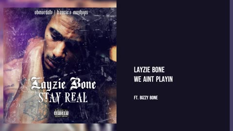 Layzie Bone - We Aint Playin Ft Bizzy Bone