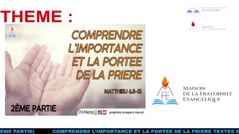 CULTE DU 20/07/2025 THEME : COMPRENDRE L’IMPORTANCE ET LA PORTEE DE LA PRIERE (1ère Partie)