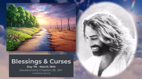 Blessings and Curses - Deuteronomy - Day 78 - March 19th - One Year Bible