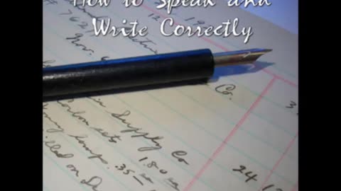 "How to Speak and Write Correctly" (1910) by Joseph Devlin [AUDIOBOOK Part 1/3]