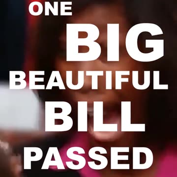 The ONE BIG BEAUTIFUL BILL has PASSED