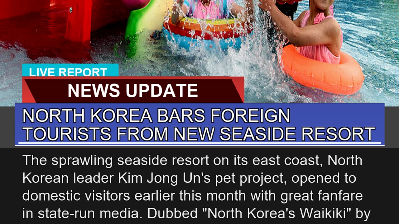 North Korea Bars Foreign Tourists From New Seaside