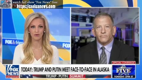 FOX and Friends First 5AM - 8/15/2025 - caoluanews.com