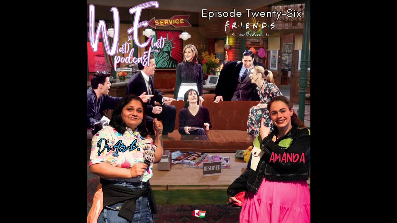 Episode 26: F.R.I.E.N.D.S. Are What W.E. Are For!