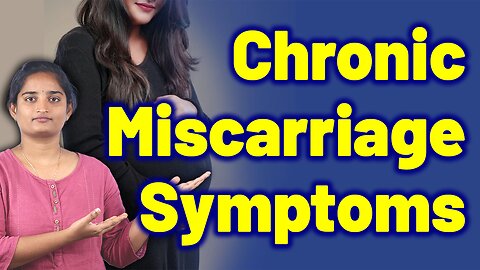 Symptoms Of MIscarriage, Fetal Demise, Gestational Loss | Homeopathy, Medicine Treatment and Surgery