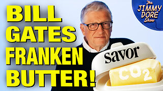 Bill Gates Rolls Out Creepy New Lab-Made Butter!