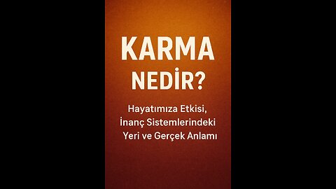 Karma Nedir? Gerçek Anlamı ve Hayatımıza Etkileri