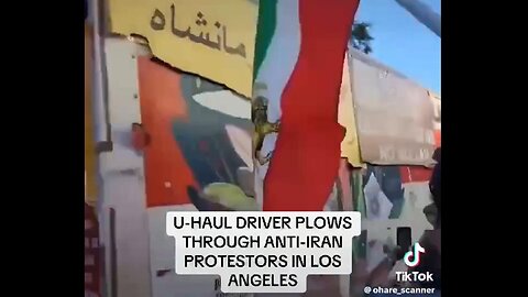 Man drives U-Haul thru ANTI-IRAN PROTESTORS In Los Angeles & Police Clash w/ protestors