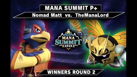 Mana Summit P+ NomadMatt v TheManaLord
