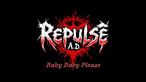Baby Baby Please | Repulse A.D. (Official Lyric Video)
