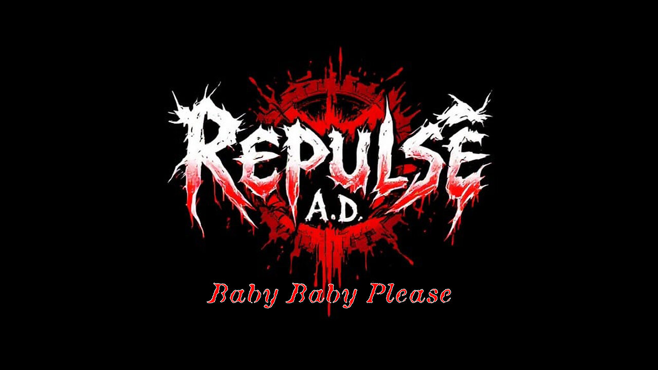 Baby Baby Please | Repulse A.D. (Official Lyric Video)