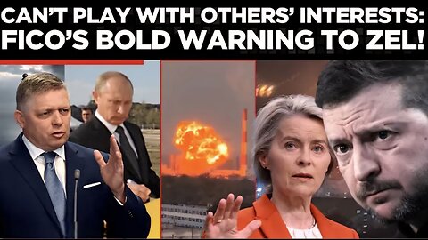 'You Can’t Protect Your...' Fico Warns Zelensky, Draws Line for EU 'Buying' Russian Gas
