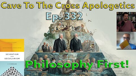 Philosophy First! - Ep.332 - Scientism & Secularism - Scientism & 1st Philosophy