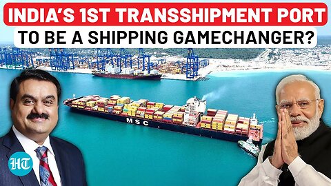 Vizhinjam Port: How India’s First Transshipment Port In Kerala Could Become A Shipping Gamechanger