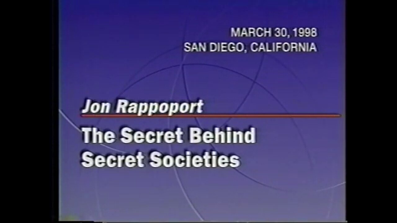 Jon Rappoport - The Secret Behind Secret Societies (1998)