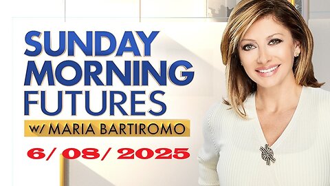 Sunday Morning Futures with Maria Bartiromo (Full Episode) | June 8, 2025