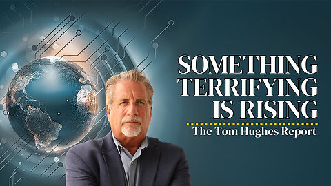 Earth’s Final Warning: Something Terrifying Is Rising | The Tom Hughes Report