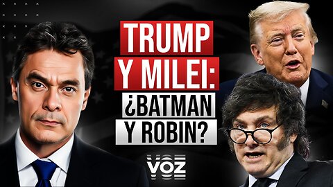 Trump y Milei: ¿Batman y Robin?