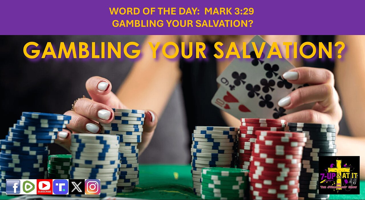 WORD OF THE DAY: MARK 3:29 - GAMBLING YOUR SALVATION?