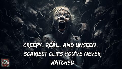 Creepy, Real, and Unseen – Scariest Clips You’ve Never Watched.