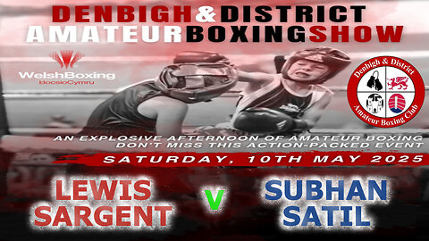 Denbigh A.B.C Presents an Afternoon of Boxing - Lewis Sargent V Subhan Satil 10.05.25