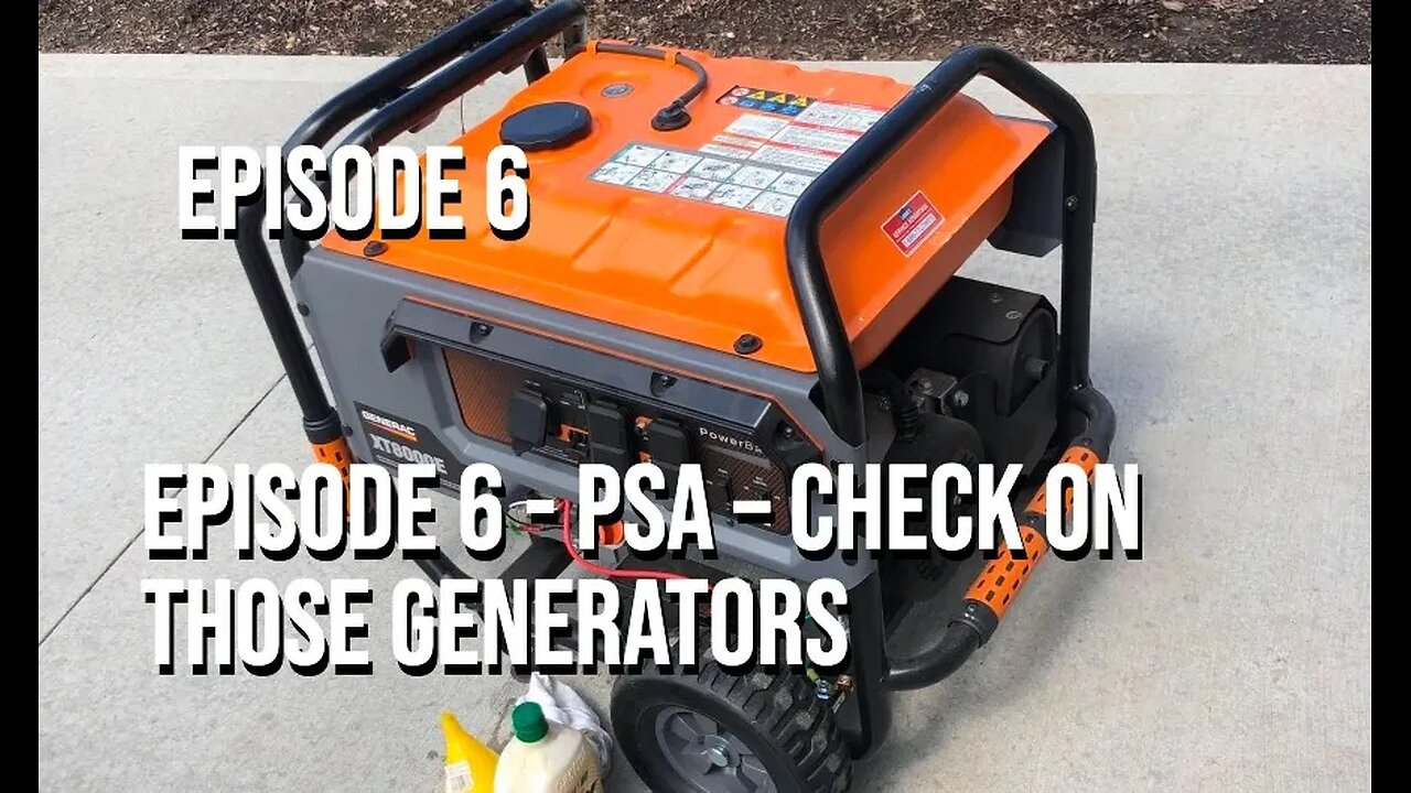 Episode 6 - PSA – Check On Those Generators