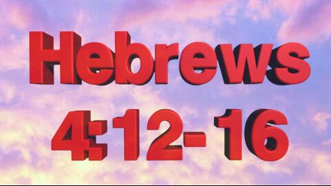 Hebrews 4:12-16 from 10/29/2023