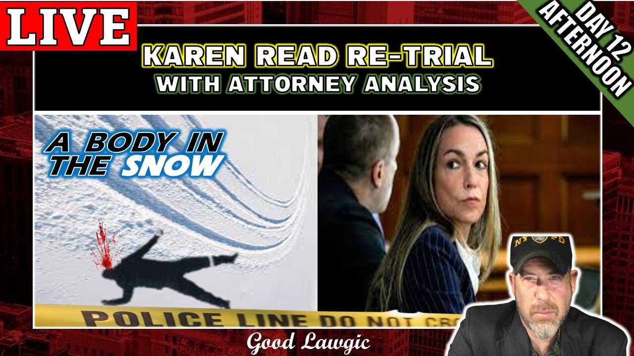 The Karen Read Trial 2.0- (Day 12: Afternoon) LIVEWATCH WITH ATTORNEY ANALYSIS