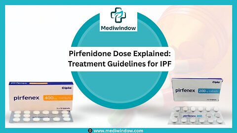 Pirfenidone Dose Explained: Treatment Guidelines for IPF