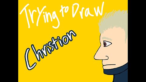 Trying to Draw Christion